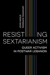 Resisting Sectarianism: Queer Activism in Postwar Lebanon цена и информация | Книги по социальным наукам | 220.lv