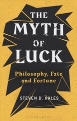 Myth of Luck: Philosophy, Fate, and Fortune cena un informācija | Vēstures grāmatas | 220.lv