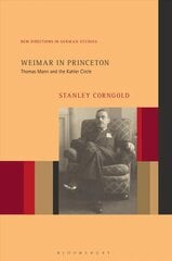 Weimar in Princeton: Thomas Mann and the Kahler Circle цена и информация | Исторические книги | 220.lv