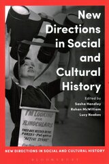 New Directions in Social and Cultural History cena un informācija | Vēstures grāmatas | 220.lv