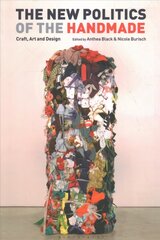 New Politics of the Handmade: Craft, Art and Design цена и информация | Книги об искусстве | 220.lv