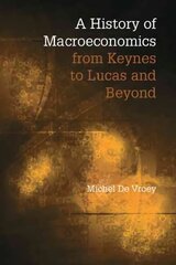 History of Macroeconomics from Keynes to Lucas and Beyond cena un informācija | Ekonomikas grāmatas | 220.lv