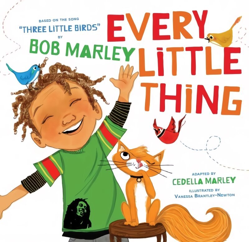Every Little Thing: Based on the song 'Three Little Birds' by Bob Marley цена и информация | Grāmatas mazuļiem | 220.lv