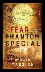 Fear on the Phantom Special: Dark deeds for the Railway Detective to investigate cena un informācija | Fantāzija, fantastikas grāmatas | 220.lv