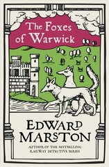 Foxes of Warwick: An action-packed medieval mystery from the bestselling author цена и информация | Фантастика, фэнтези | 220.lv