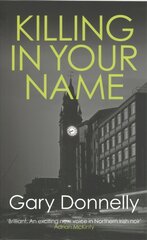 Killing in Your Name: The powerful Belfast-set crime series cena un informācija | Fantāzija, fantastikas grāmatas | 220.lv