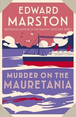 Murder on the Mauretania: A captivating Edwardian mystery cena un informācija | Fantāzija, fantastikas grāmatas | 220.lv