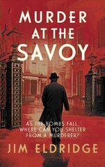 Murder at the Savoy: The high society wartime whodunnit cena un informācija | Fantāzija, fantastikas grāmatas | 220.lv