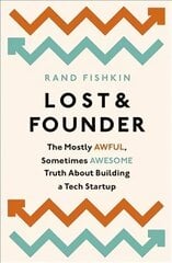 Lost and Founder: A Painfully Honest Field Guide to the Startup World cena un informācija | Ekonomikas grāmatas | 220.lv