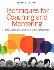 Techniques for Coaching and Mentoring 2nd edition цена и информация | Книги по экономике | 220.lv