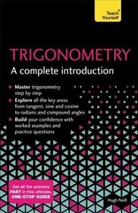 Trigonometry: A Complete Introduction: The Easy Way to Learn Trig cena un informācija | Izglītojošas grāmatas | 220.lv