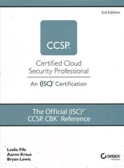 Official (ISC)2 CCSP CBK Reference 3rd Edition cena un informācija | Ekonomikas grāmatas | 220.lv