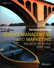 Service Management and Marketing: Managing the Service Profit Logic 4th Edition cena un informācija | Ekonomikas grāmatas | 220.lv