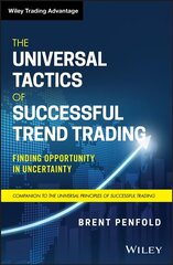 Universal Tactics of Successful Trend Trading: Finding Opportunity in Uncertainty цена и информация | Книги по экономике | 220.lv