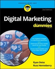 Digital Marketing For Dummies, 2nd Edition 2nd Edition cena un informācija | Ekonomikas grāmatas | 220.lv