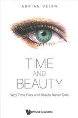 Time And Beauty: Why Time Flies And Beauty Never Dies cena un informācija | Ekonomikas grāmatas | 220.lv