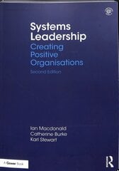 Systems Leadership: Creating Positive Organisations 2nd edition cena un informācija | Ekonomikas grāmatas | 220.lv