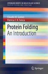 Protein Folding: An Introduction 2016 1st ed. 2019 cena un informācija | Ekonomikas grāmatas | 220.lv