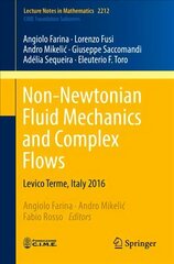 Non-Newtonian Fluid Mechanics and Complex Flows: Levico Terme, Italy 2016 1st ed. 2018 cena un informācija | Ekonomikas grāmatas | 220.lv