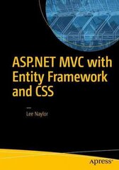 ASP.NET MVC with Entity Framework and CSS 2016 1st ed. cena un informācija | Ekonomikas grāmatas | 220.lv