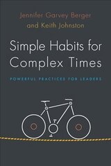 Simple Habits for Complex Times: Powerful Practices for Leaders cena un informācija | Ekonomikas grāmatas | 220.lv