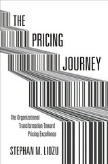 Pricing Journey: The Organizational Transformation Toward Pricing Excellence cena un informācija | Ekonomikas grāmatas | 220.lv