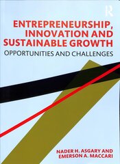 Entrepreneurship, Innovation and Sustainable Growth: Opportunities and Challenges цена и информация | Книги по экономике | 220.lv