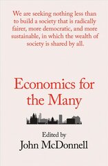 Economics for the Many cena un informācija | Ekonomikas grāmatas | 220.lv