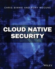 Cloud Native Security cena un informācija | Ekonomikas grāmatas | 220.lv