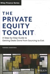 Private Equity Toolkit: A Step-by-Step Guide to Getting Deals Done from Sourcing to Exit: A Step-by-Step Guide to Getting Deals Done from Sourcing to Exit cena un informācija | Ekonomikas grāmatas | 220.lv