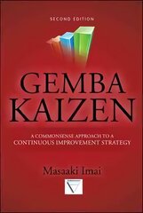 Gemba Kaizen: A Commonsense Approach to a Continuous Improvement Strategy, Second Edition 2nd edition цена и информация | Книги по экономике | 220.lv