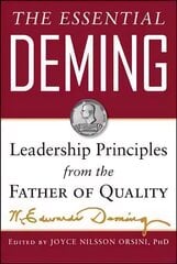 Essential Deming: Leadership Principles from the Father of Quality cena un informācija | Ekonomikas grāmatas | 220.lv