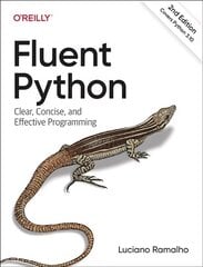 Fluent Python: Clear, Concise, and Effective Programming 2nd Revised edition цена и информация | Книги по экономике | 220.lv