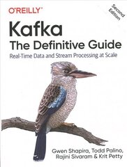 Kafka - The Definitive Guide: Real-Time Data and Stream Processing at Scale 2nd Revised edition цена и информация | Книги по экономике | 220.lv