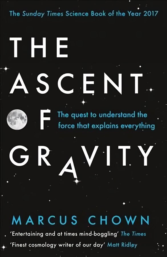 Ascent of Gravity: The Quest to Understand the Force that Explains Everything cena un informācija | Ekonomikas grāmatas | 220.lv
