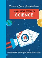 Science (Small Great Gestures): Extraordinary discoveries, inspirational people цена и информация | Книги для подростков  | 220.lv