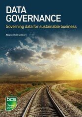 Data Governance: Governing data for sustainable business цена и информация | Книги по экономике | 220.lv