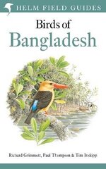 Field Guide to the Birds of Bangladesh cena un informācija | Ekonomikas grāmatas | 220.lv