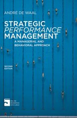 Strategic Performance Management: A Managerial and Behavioral Approach 2013 2nd edition cena un informācija | Ekonomikas grāmatas | 220.lv