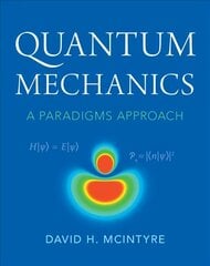 Quantum Mechanics: A Paradigms Approach цена и информация | Книги по экономике | 220.lv