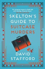 Skelton's Guide to Suitcase Murders: The sharp-witted historical whodunnit цена и информация | Фантастика, фэнтези | 220.lv