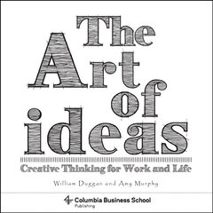 Art of Ideas: Creative Thinking for Work and Life цена и информация | Книги по экономике | 220.lv