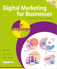 Digital Marketing for Businesses in easy steps 2nd edition cena un informācija | Ekonomikas grāmatas | 220.lv