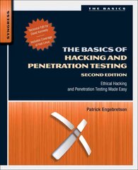 Basics of Hacking and Penetration Testing: Ethical Hacking and Penetration Testing Made Easy 2nd edition cena un informācija | Ekonomikas grāmatas | 220.lv