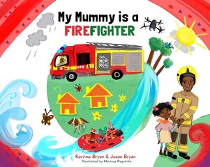 My Mummy is a Firefighter цена и информация | Книги для самых маленьких | 220.lv