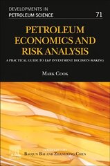 Petroleum Economics and Risk Analysis: A Practical Guide to E&P Investment Decision-Making, Volume 71 cena un informācija | Ekonomikas grāmatas | 220.lv
