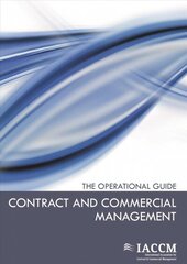 Contract and Commercial Management: The Operational Guide цена и информация | Книги по экономике | 220.lv