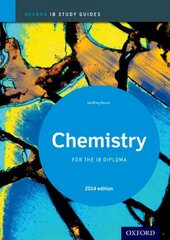 Oxford IB Study Guides: Chemistry for the IB Diploma 2014 2014 Edition цена и информация | Книги по экономике | 220.lv