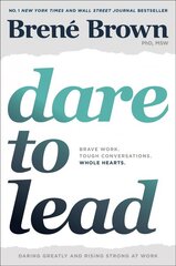 Dare to Lead: Brave Work. Tough Conversations. Whole Hearts. цена и информация | Книги по экономике | 220.lv