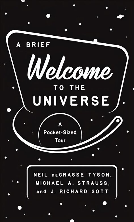 Brief Welcome to the Universe: A Pocket-Sized Tour cena un informācija | Ekonomikas grāmatas | 220.lv